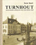 Turnhout - onverwachte schrijvers over een kleine stad